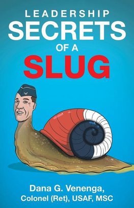 Leadership Secrets of a Slug