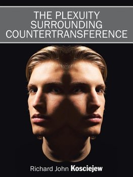 The Plexuity Surrounding Countertransference