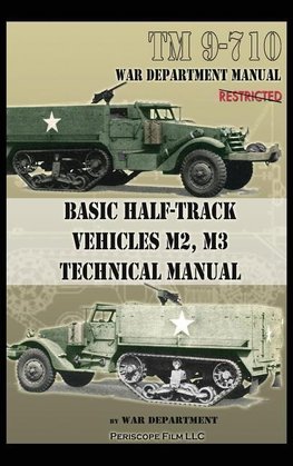 Basic Half-Track Vehicles M2, M3 Technical Manual