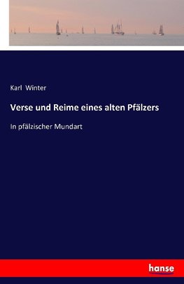 Verse und Reime eines alten Pfälzers