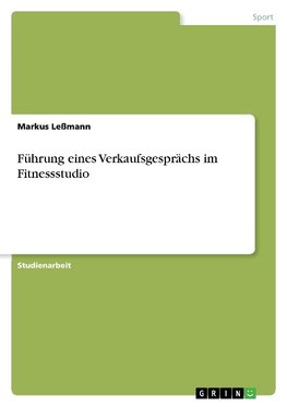 Führung eines Verkaufsgesprächs im Fitnessstudio