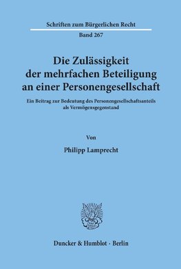 Die Zulässigkeit der mehrfachen Beteiligung an einer Personengesellschaft