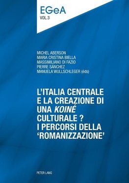 L'Italia centrale e la creazione di una «koiné» culturale?