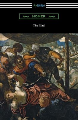 The Iliad (Translated into prose by Samuel Butler with an Introduction by H. L. Havell)