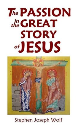 The Passion In The Great Story of Jesus