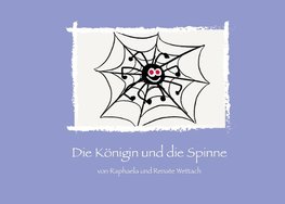 Die Königin und die Spinne