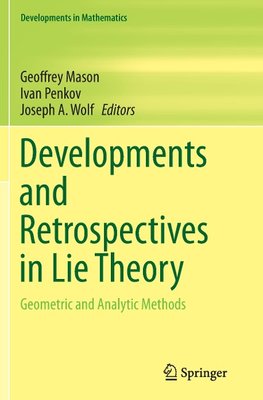 Developments and Retrospectives in Lie Theory