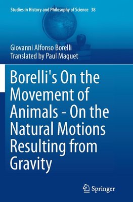 Borelli's On the Movement of Animals - On the Natural Motions Resulting from Gravity