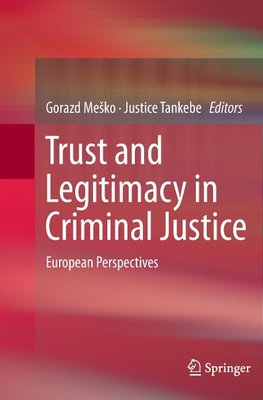 Trust and Legitimacy in Criminal Justice