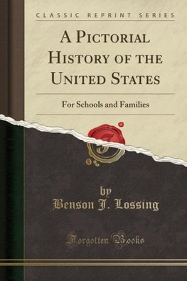 Lossing, B: Pictorial History of the United States