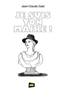 Je suis ton maire !