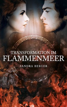 Transformation im Flammenmeer