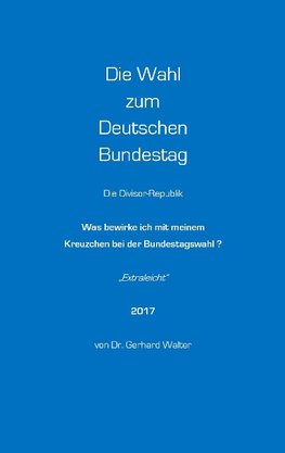 Die Wahl zum Deutschen Bundestag