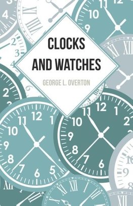 Clocks and Watches