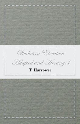 Studies in Elocution - Adapted and Arranged