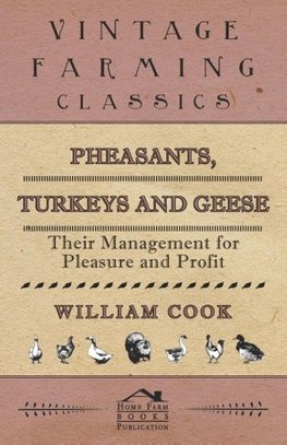 Pheasants, Turkeys and Geese