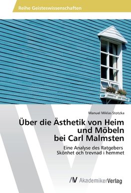 Über die Ästhetik von Heim und Möbeln bei Carl Malmsten