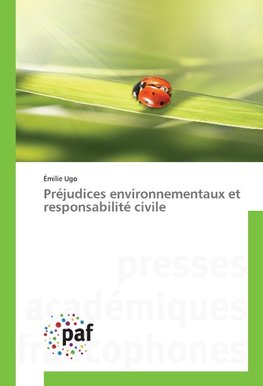 Préjudices environnementaux et responsabilité civile