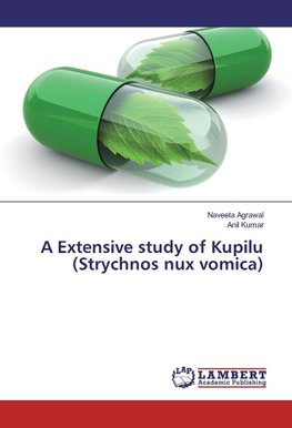 A Extensive study of Kupilu (Strychnos nux vomica)