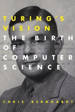 Bernhardt, C: Turing's Vision