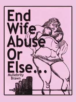 End Wife Abuse Or Else. . .