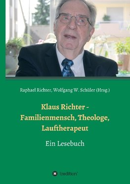 Klaus Richter - Familienmensch, Theologe, Lauftherapeut