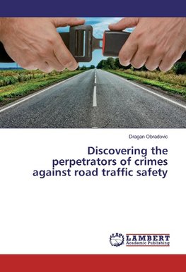 Discovering the perpetrators of crimes against road traffic safety