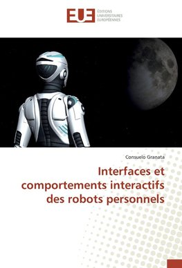 Interfaces et comportements interactifs des robots personnels