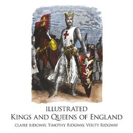 Ridgway, C: Illustrated Kings and Queens of England