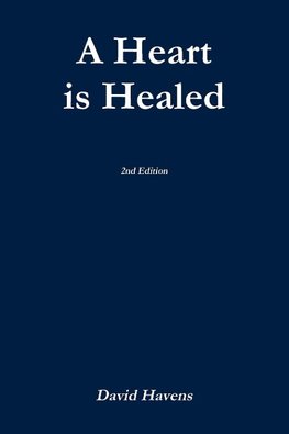 A Heart is Healed, 2nd Edition