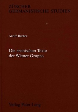 Die Szenischen Texte Der Wiener Gruppe