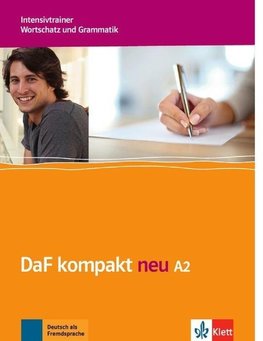 DaF kompakt neu A2. Intensivtrainer Wortschatz und Grammatik