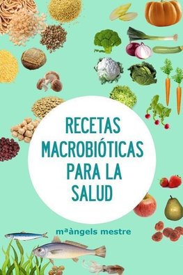 RECETAS MACROBIÓTICAS PARA LA SALUD