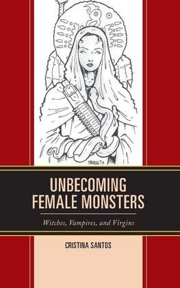 Unbecoming Female Monsters