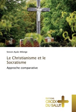 Le Christianisme et le Socratisme