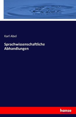 Sprachwissenschaftliche Abhandlungen