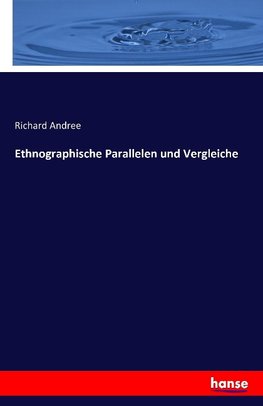 Ethnographische Parallelen und Vergleiche