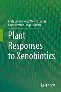 PLANT RESPONSES TO XENOBIOTICS