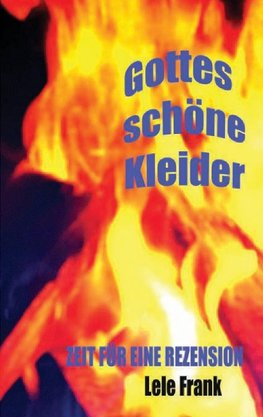 Gottes schöne Kleider