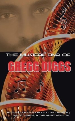 The Musical DNA of Gregg Diggs