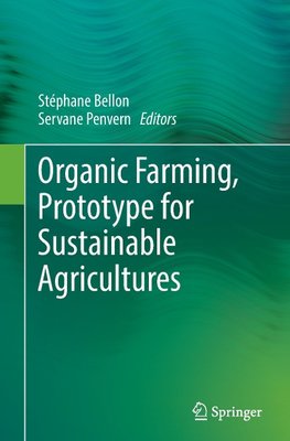 Organic Farming, Prototype for Sustainable Agricultures