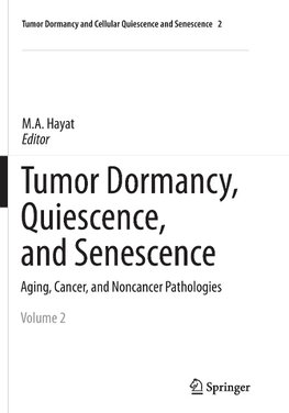 Tumor Dormancy, Quiescence, and Senescence, Volume 2