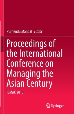 Proceedings of the International Conference on Managing the Asian Century