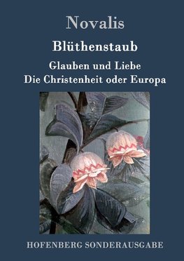 Blüthenstaub / Glauben und Liebe / Die Christenheit oder Europa