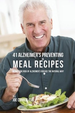 41 Alzheimer's Preventing  Meal Recipes