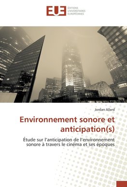 Environnement sonore et anticipation(s)