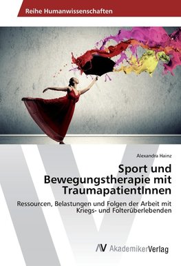 Sport und Bewegungstherapie mit TraumapatientInnen