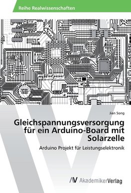 Gleichspannungsversorgung für ein Arduino-Board mit Solarzelle