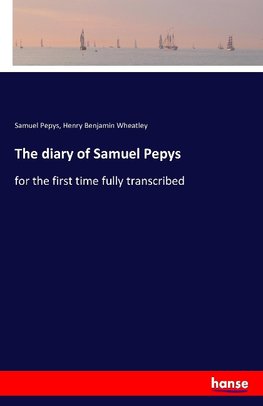 The diary of Samuel Pepys