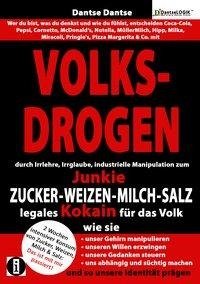 VOLKSDROGEN - durch Irrlehre, Irrglaube, industrielle Manipulation zum Junkie - ZUCKER - WEIZEN - MILCH - SALZ legales Kokain für das Volk. Wie sie